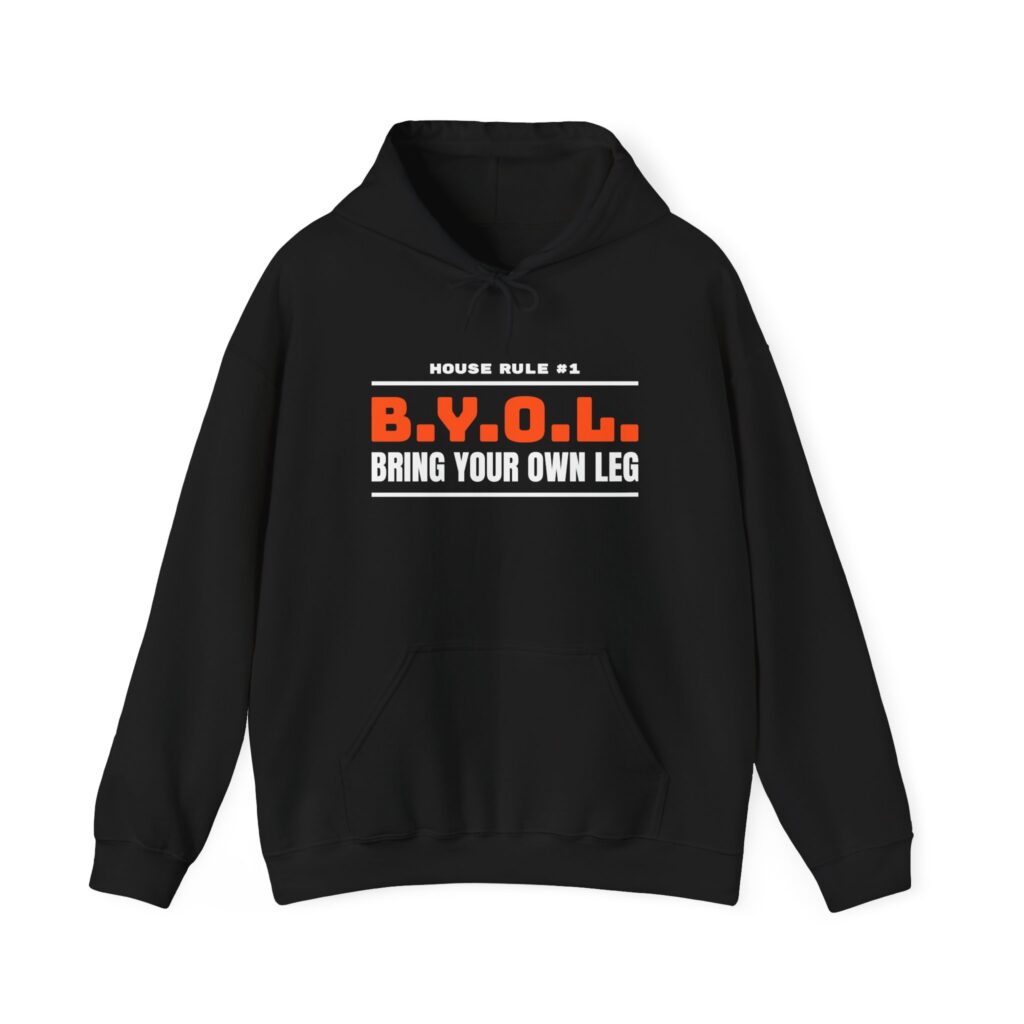 Bring Your Own Leg Hoodie