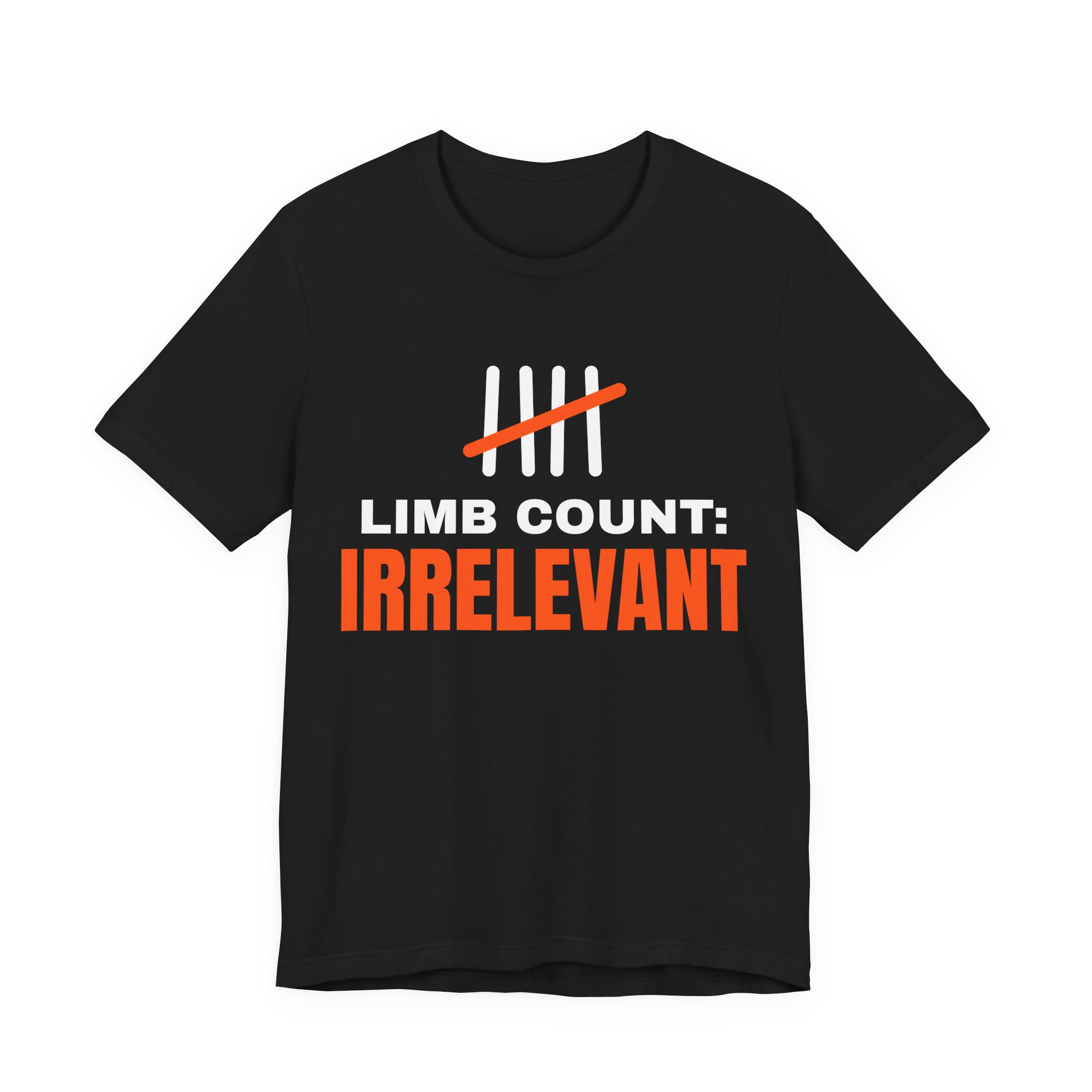 Limb Count: Irrelevant T-Shirt