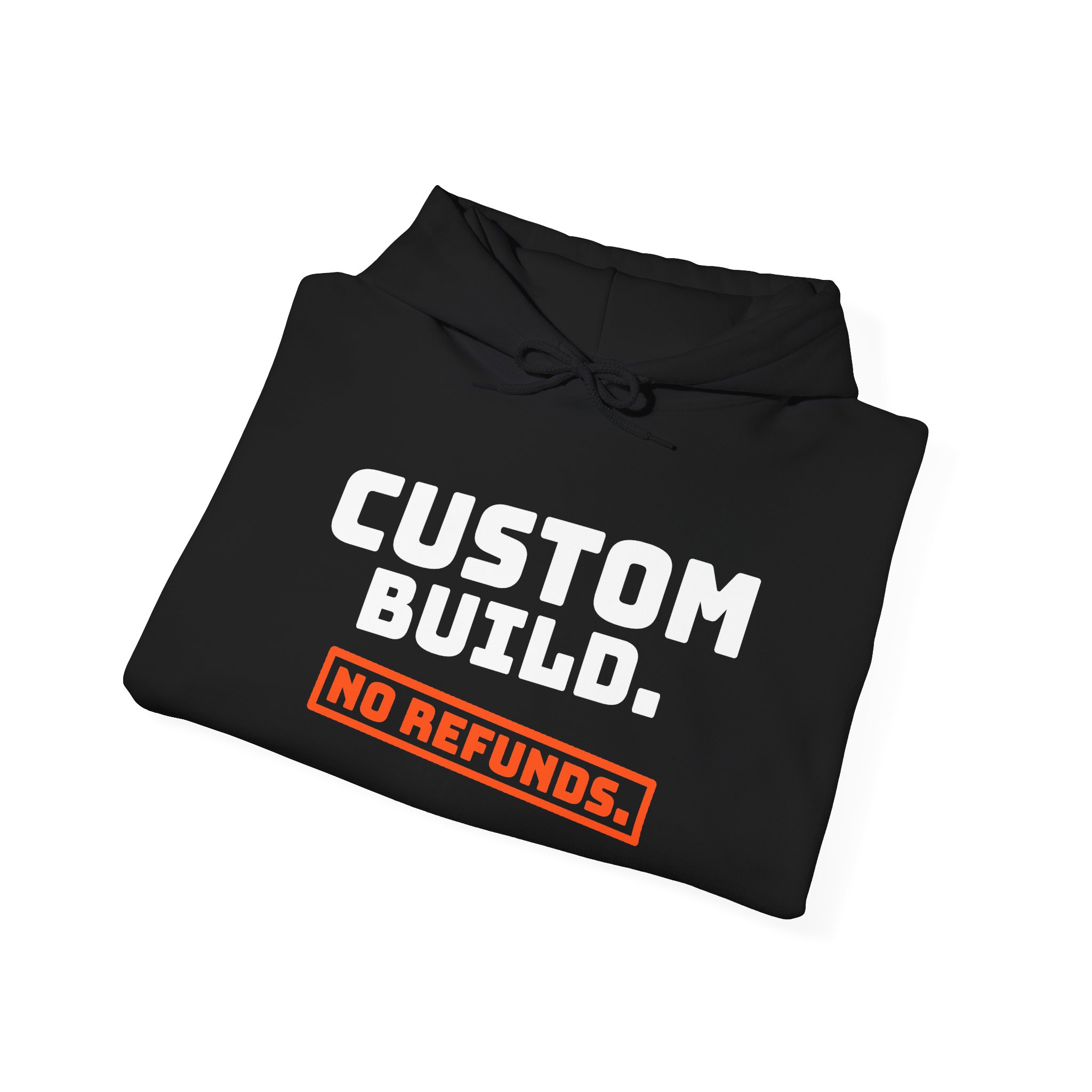 Custom Build, No Refunds Hoodie - Image 4