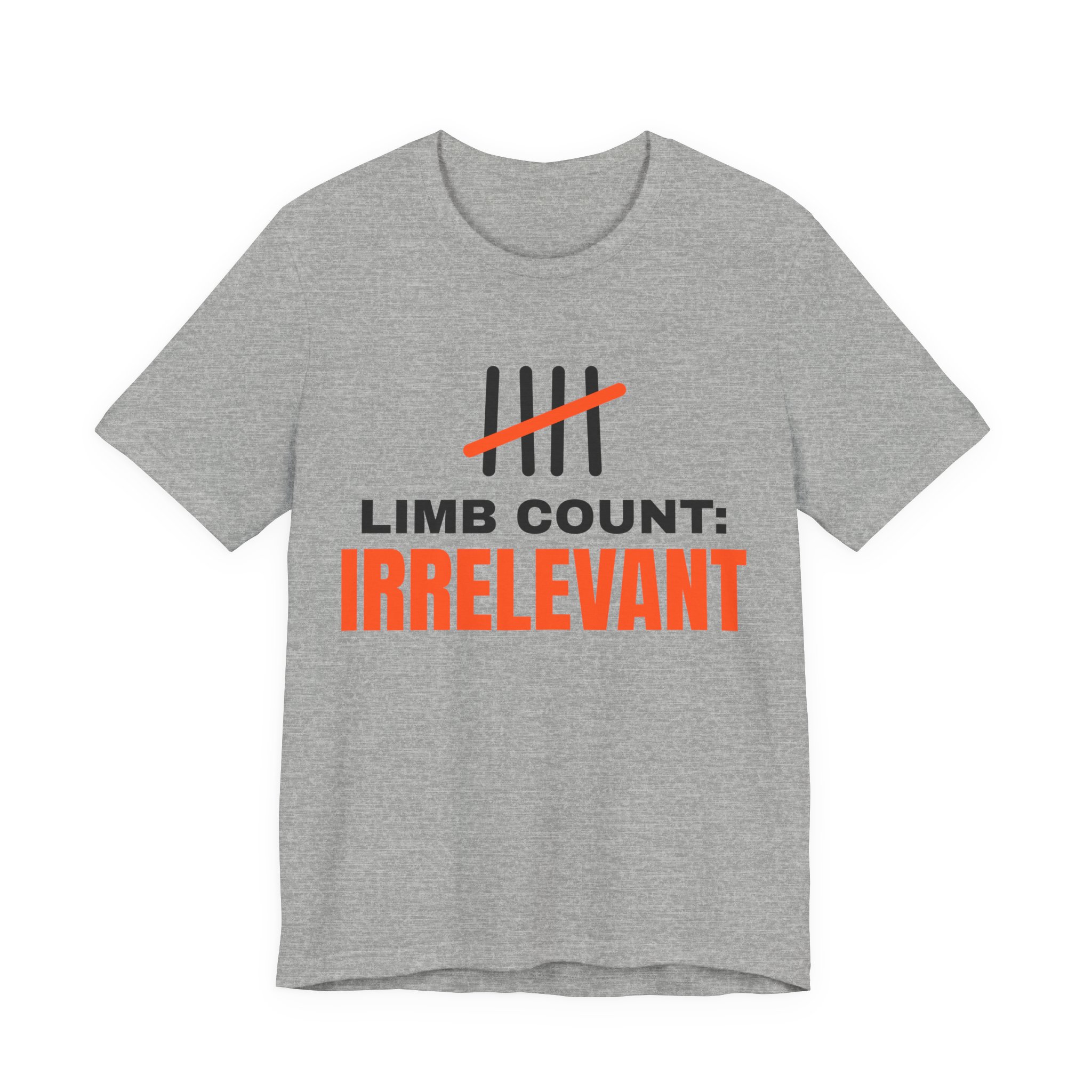 Limb Count: Irrelevant T-Shirt - Image 5
