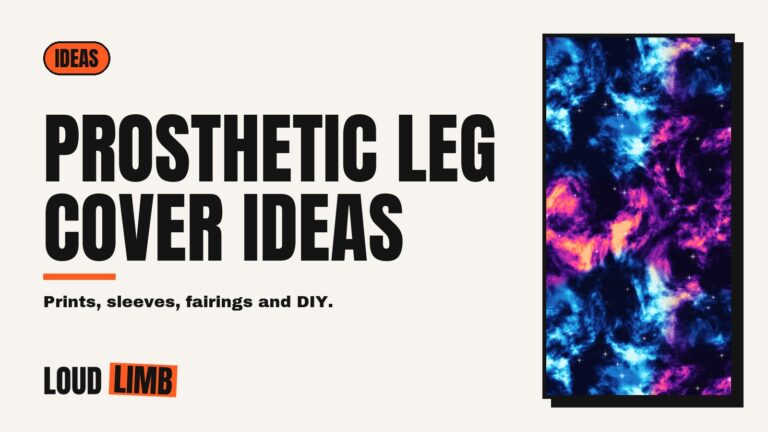 Prosthetic Leg Cover Ideas: Prints, Sleeves, Fairings and DIY